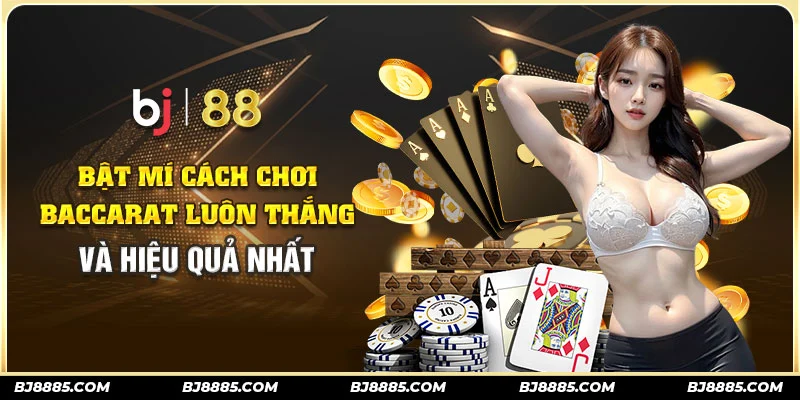 cách chơi baccarat luôn thắng