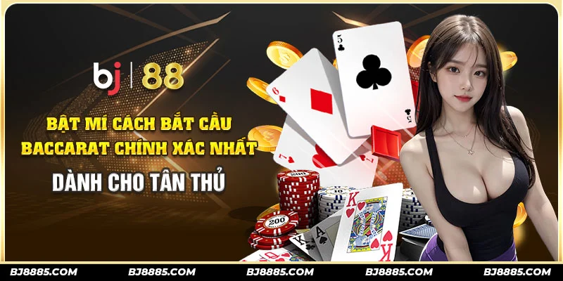 cách bắt cầu baccarat