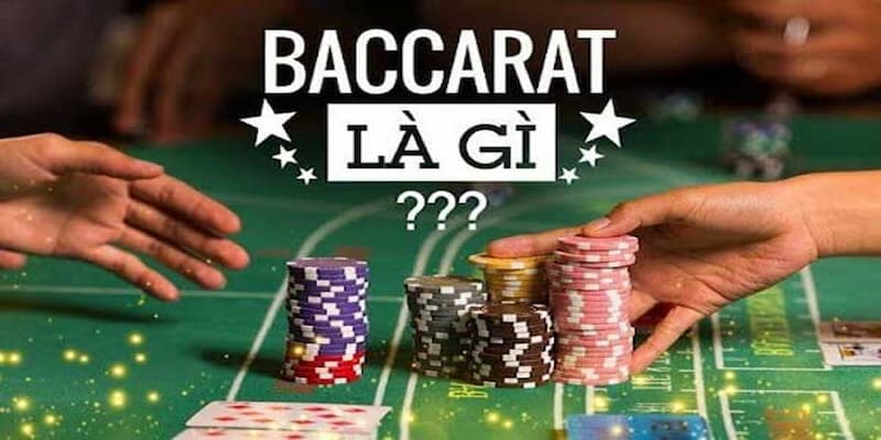 Giới thiệu baccarat là gì?