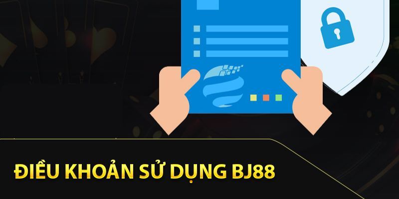 Điều kiện điều khoản của Bj88